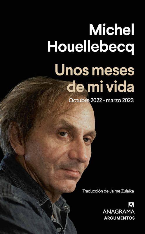 Libro Unos meses de mi vida - Michel Houellebecq-0
