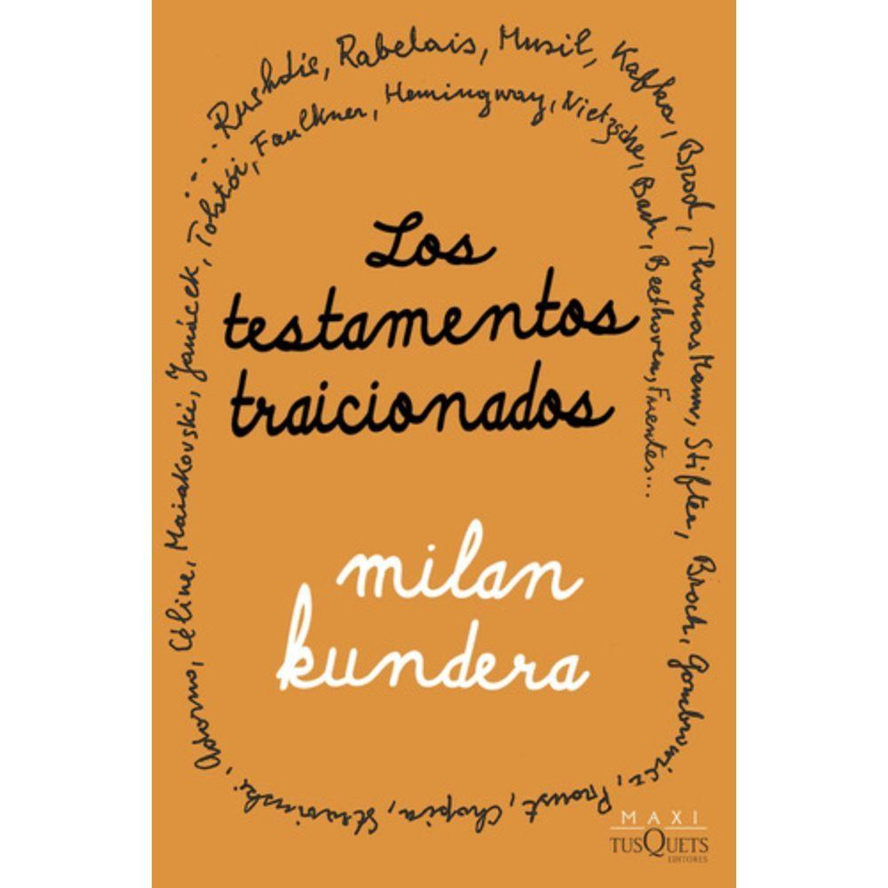Libro Los Testamentos Traicionados - Milan Kundera-0