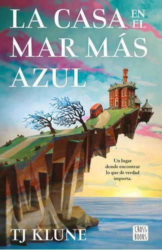 Libro La Casa En El Mar Más Azul - T J Klune-0