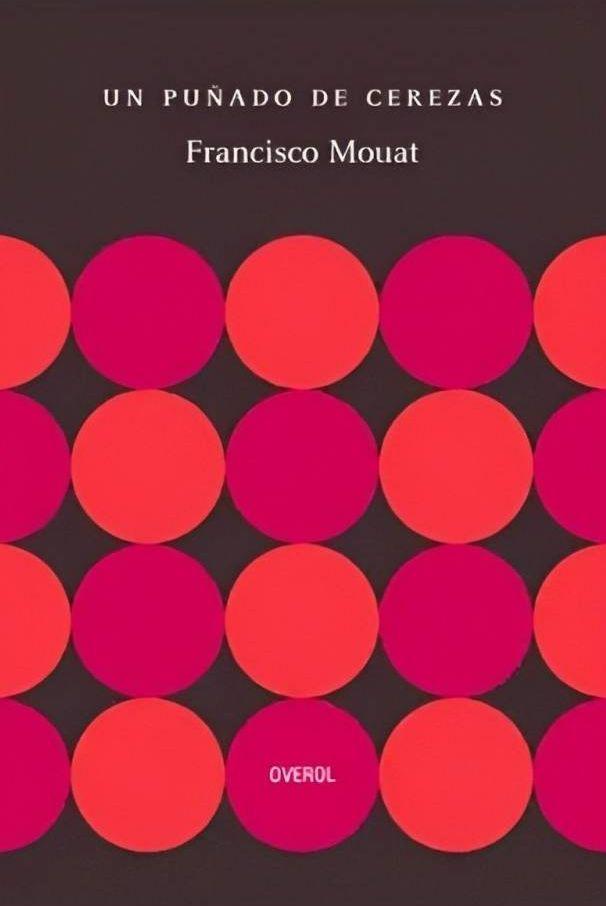 Libro Un puñado de cerezas - Francisco Mouat-0