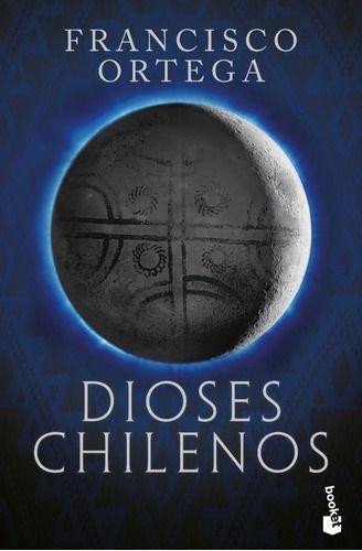 Libro Dioses Chilenos - Francisco Ortega-0