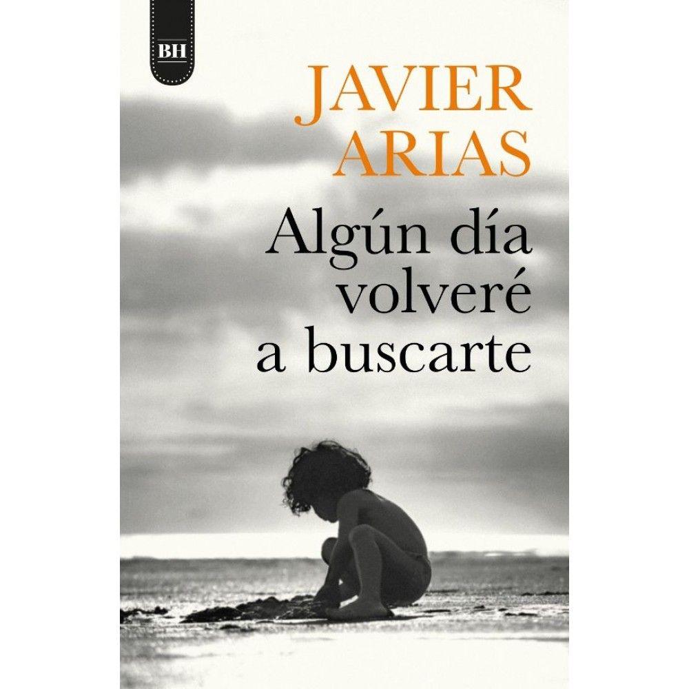 ALGún Día Volveré A Buscarte - José Javier Arias Artacho-0