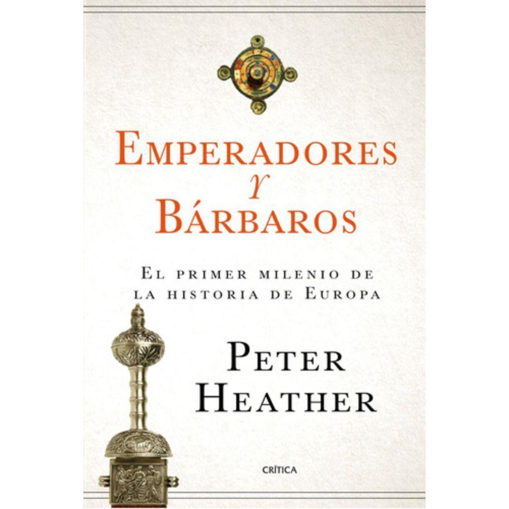 Emperadores Y Bárbaros - Peter Heather-0
