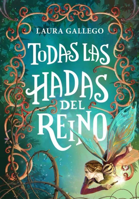 Todas Las Hadas Del Reino - Gallego, Laura --0