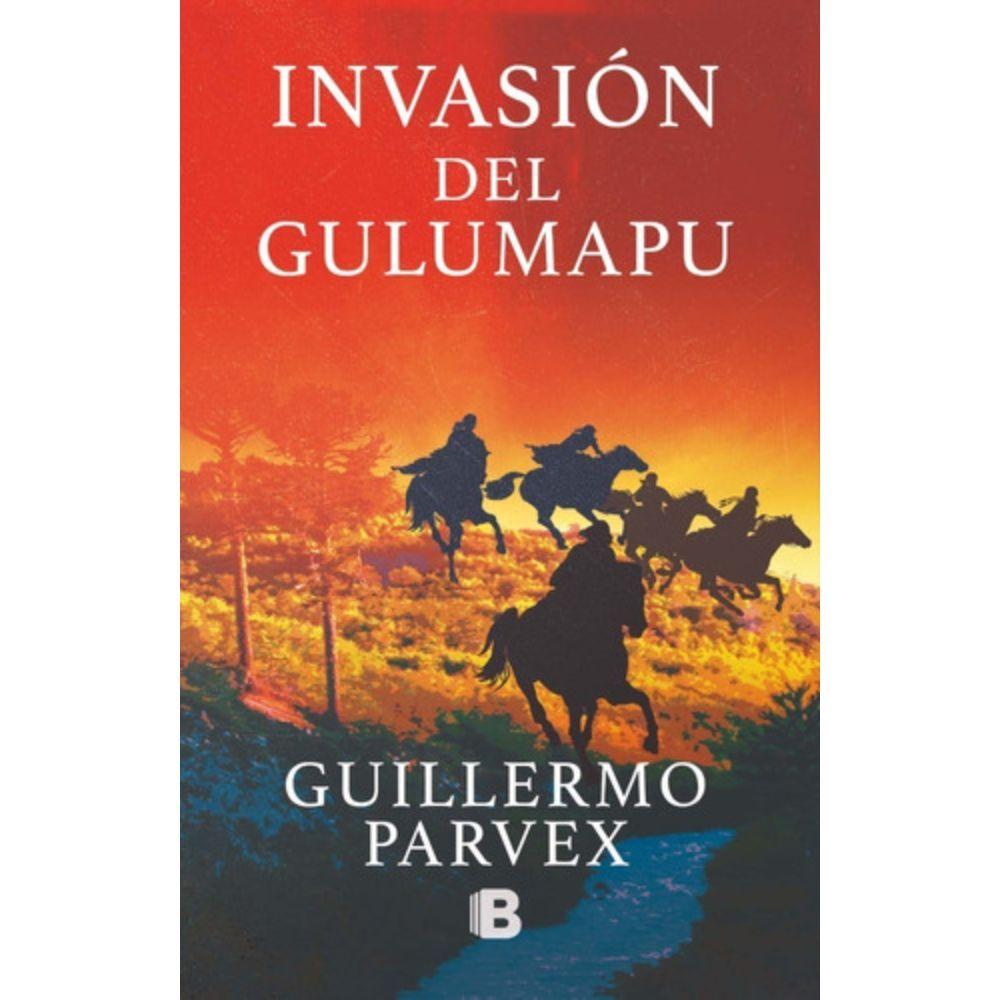 Libro Invasión Del Gulumapu - Guillermo Parvex-0