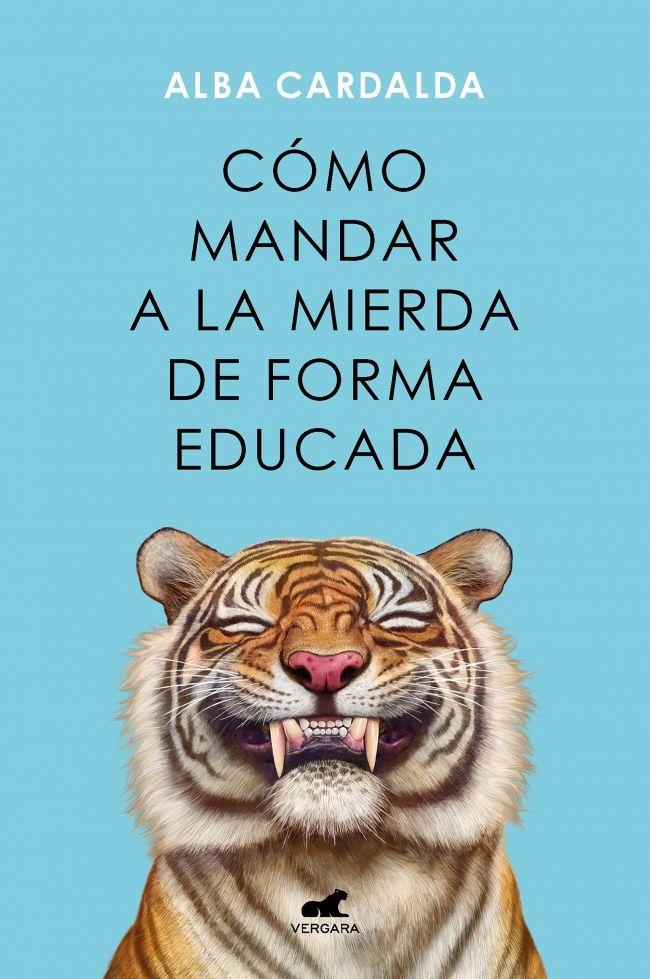 Cómo mandar a la mierda de forma educada - Alba Cardalda-0