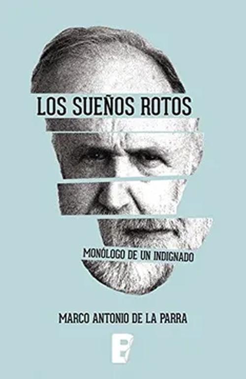 Libro Los Sueños Rotos. Monologo De Un Indignado-0