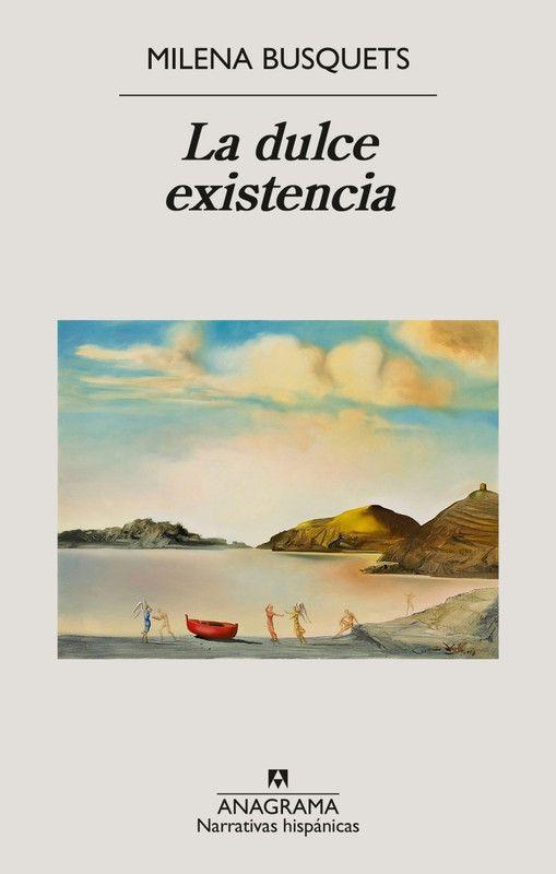 Libro La Dulce Existencia - Busquets, Milena-0