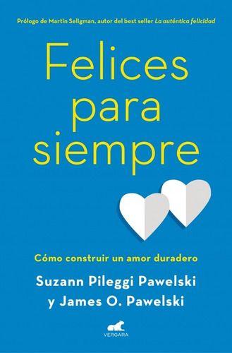 Felices Para Siempre - Pileggi, Suzann / O. Pawelski, James-0