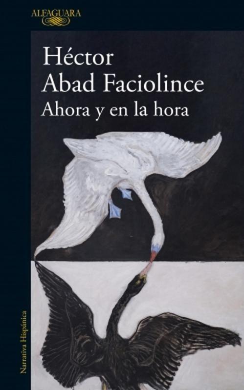 Libro Ahora y en la hora - Héctor Abad Faciolince-0