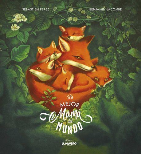 La Mejor Mamá Del Mundo - Benjamin Lacombe-0