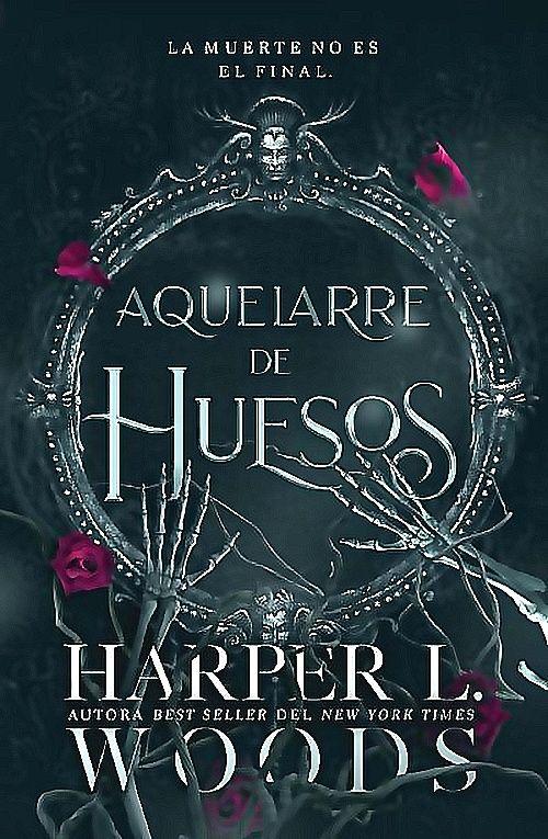 Libro Aquelarre De Huesos - Woods, Harper L.-0