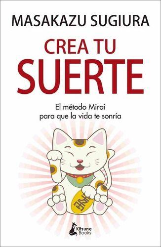 Libro Crea Tu Suerte  - Sugiura, Masazaku-0