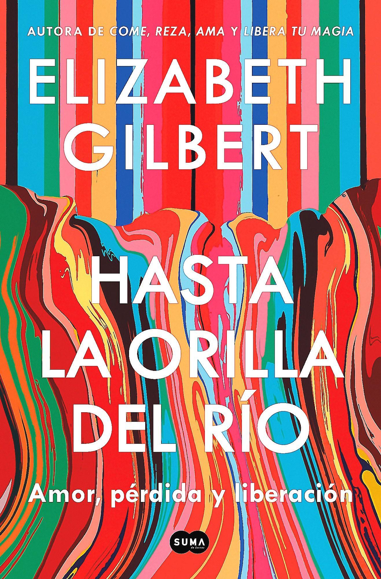 Libro Hasta La Orilla Del Río - Elizabeth Gilbert-0