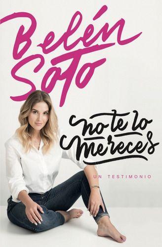No Te Lo Mereces - Soto Infante, Belén-0
