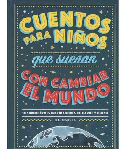 Cuentos Para Niños Que Sueñan Con Cambiar El Mundo - Marvel-0