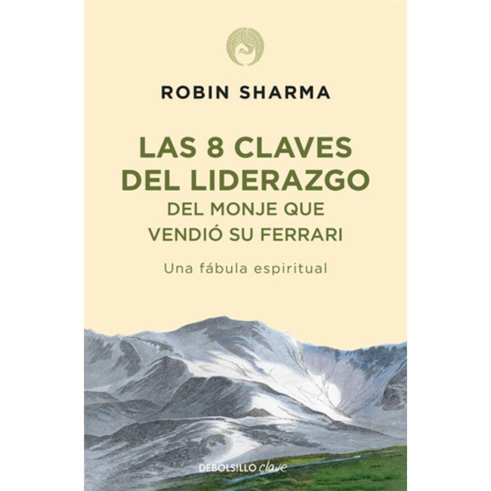 8 Claves Del Liderazgo Monje Que Vendió Su Ferrari - Sharma-0