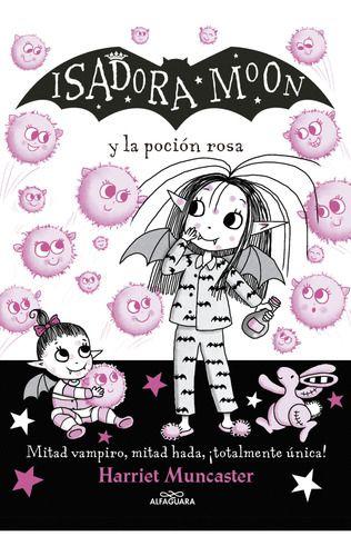Libro Isadora Moon Y La Poción Rosa - Harriet Muncaster-0