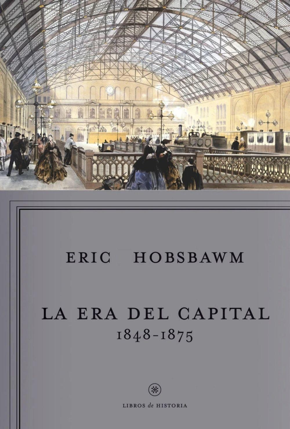 Libro La era del capital, 1848-1875 - Eric Hobsbawm-0
