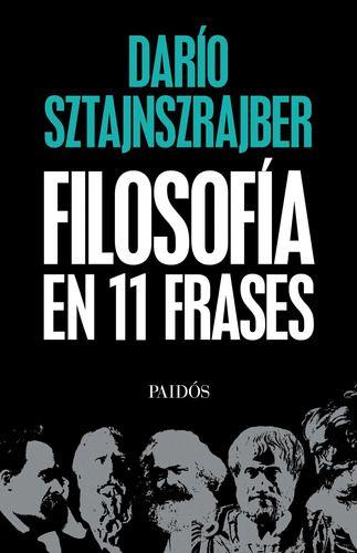 Filosofía En 11 Frases - Darío Sztajnszrajber-0