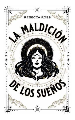 Libro La Maldición De Los Sueños - Rebecca Ross-0