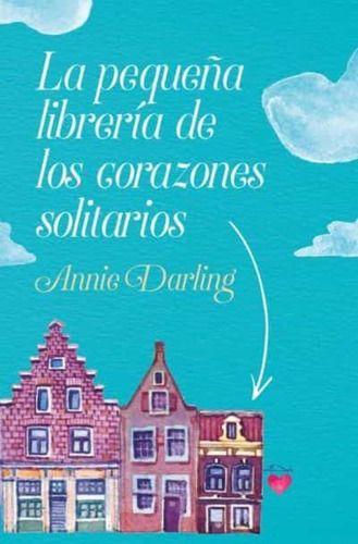 Pequeña Librería De Los Corazones Solitarios - Annie Darling-0