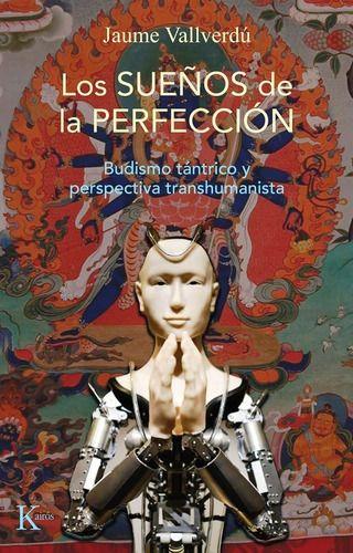 Libro Los Sueños De La Perfección - Jaume Vallverdú-0