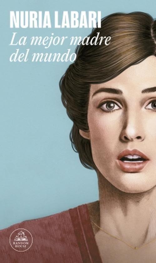 Libro La mejor madre del mundo - Nuria Labari Gomez-0