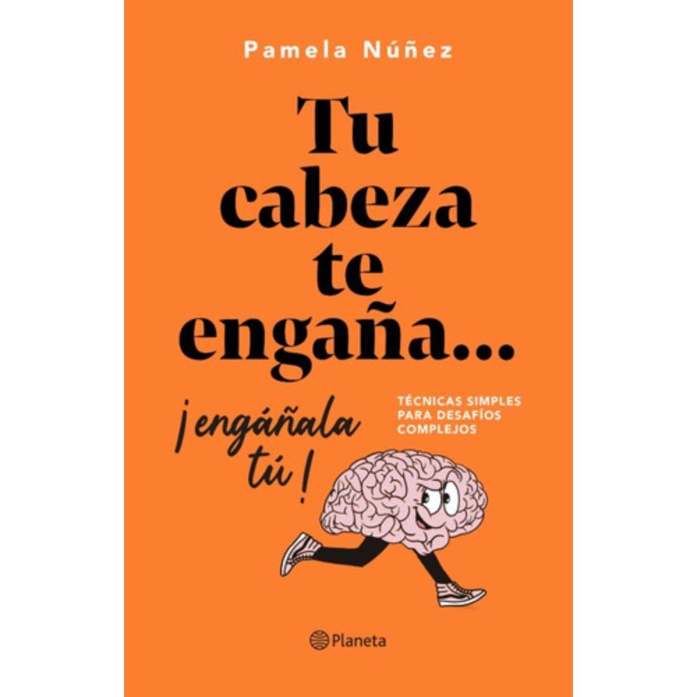 Libro Tu Cabeza Te Engaña 3: ¡ Engáñala Tú ! - Pamela Núñez-0