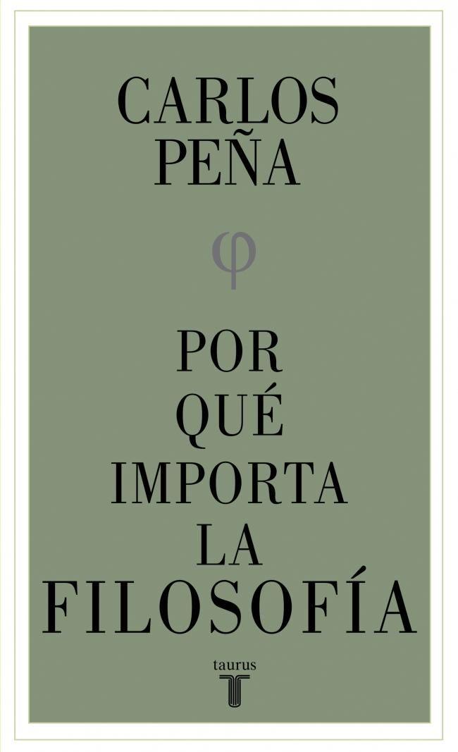 Libro ¿Por qué importa la filosofía? - Carlos Peña-0