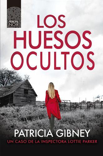 La Inspectora Lottie Parker 10: Los Huesos Ocultos - Gibney-0