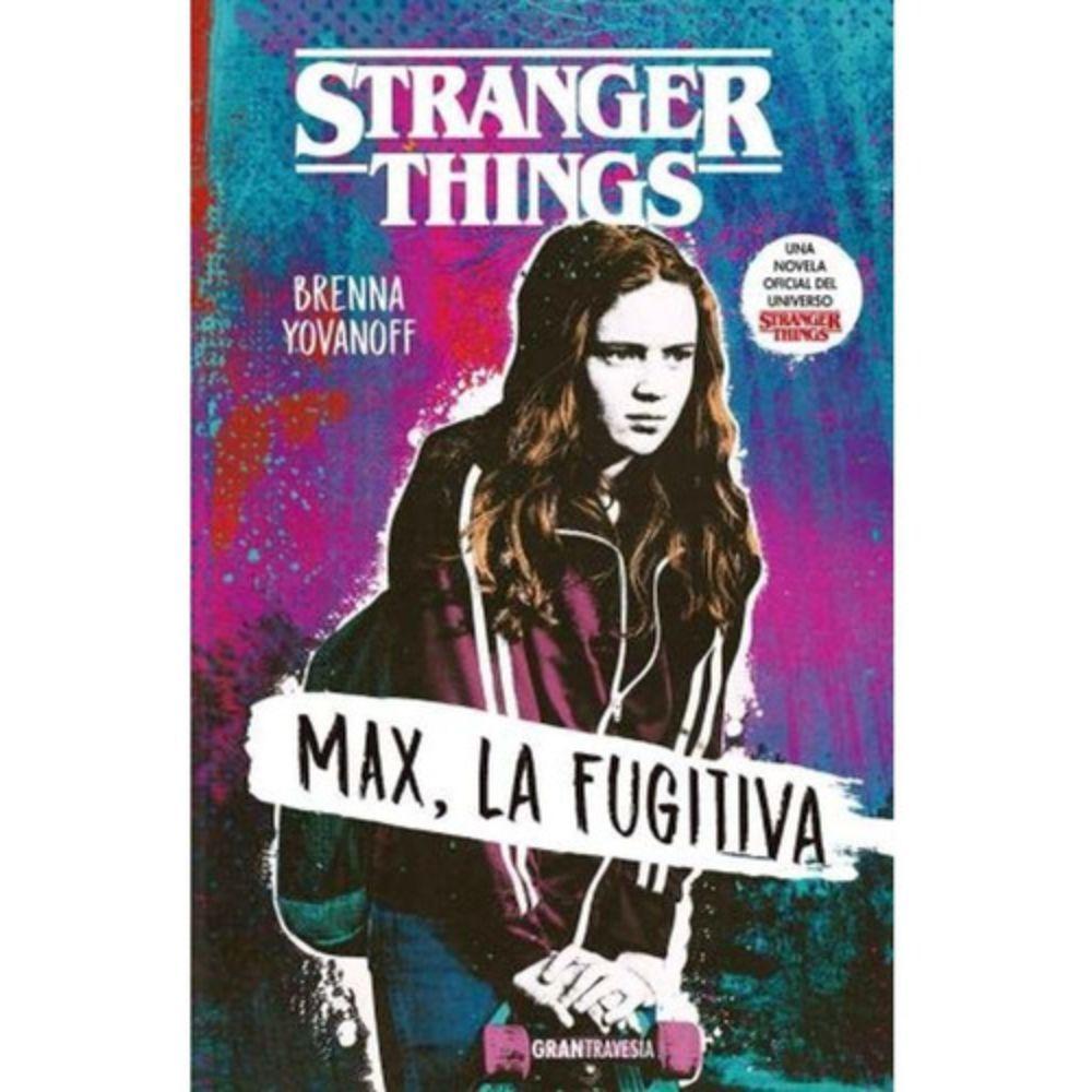 Stranger Things: Max La Fugitiva - Brenna Yovanoff-0