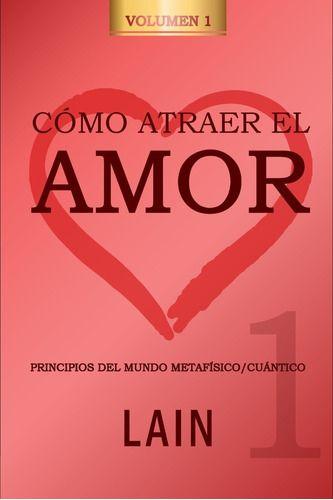 Cómo Atraer El Amor 2 - Laín Garcia Calvo-0