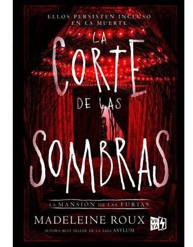 Mansión De Furias 2: Corte De Las Sombras - Madeleine Roux-0