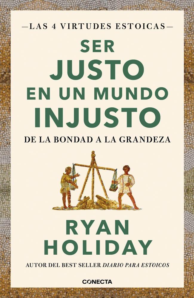 Libro Ser justo en un mundo injusto - Ryan Holiday-0