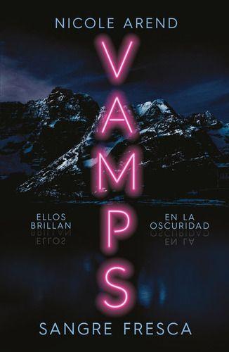 Libro Vamps 1: Sangre Fresca - Nicole Arend-0