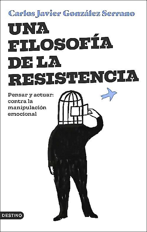 Una filosofía de la resistencia - Carlos J González Serrano-0