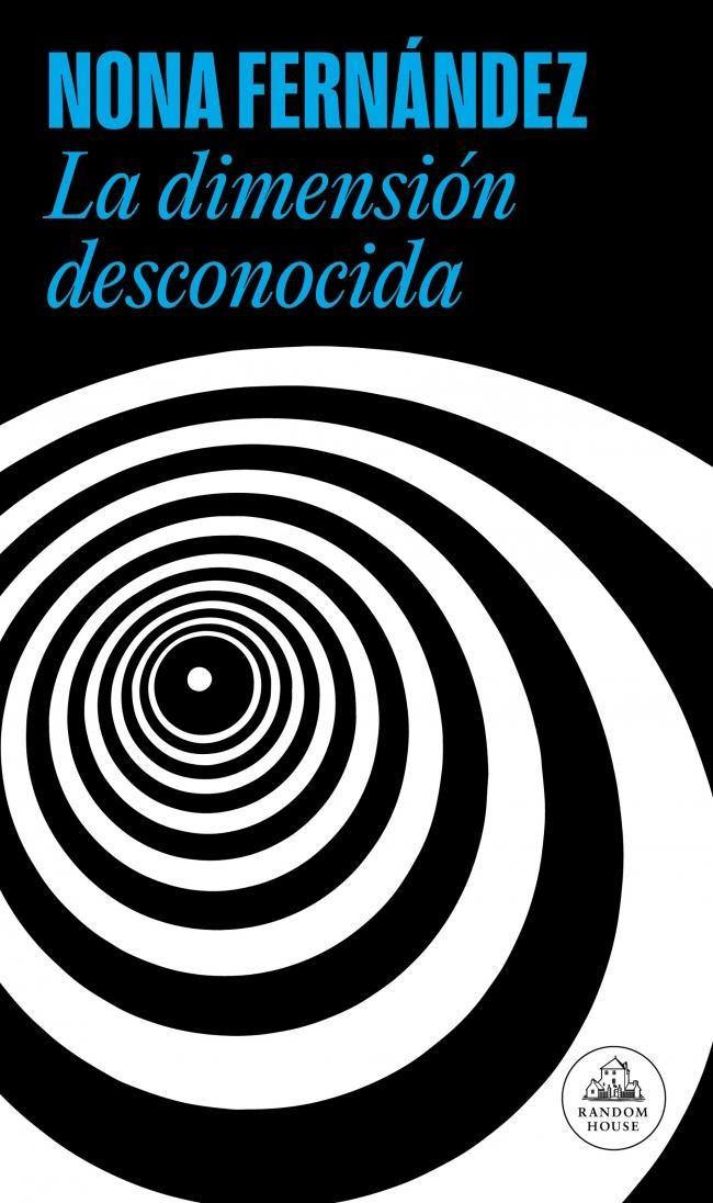 Libro La dimensión desconocida - Nona Fernández-0