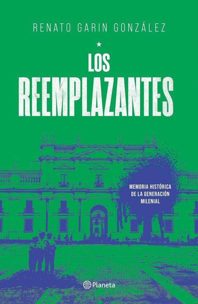 Libro Los reemplazantes - Renato Garín Gonzalez-0