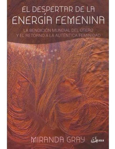 Libro El Despertar De La Energía Femenina - Miranda Gray-0