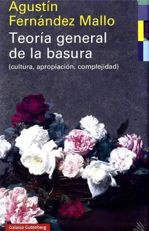 Libro TEORIA GENERAL DE LA BASURA - Agustín Fernández Mallo-0