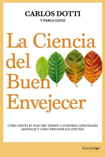 Libro La Ciencia Del Buen Envejecer - Carlos Dotti-0