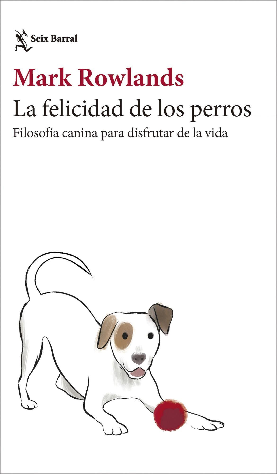 Libro La felicidad de los perros - Mark Rowlands-0