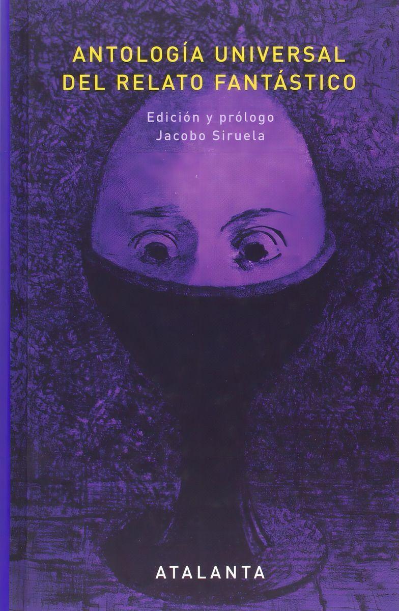 Libro Antología universal del relato fantástico - J Siruela-0