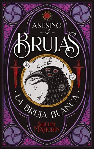 Asesino De Brujas: La Bruja Blanca - Mahurin, Shelby --0