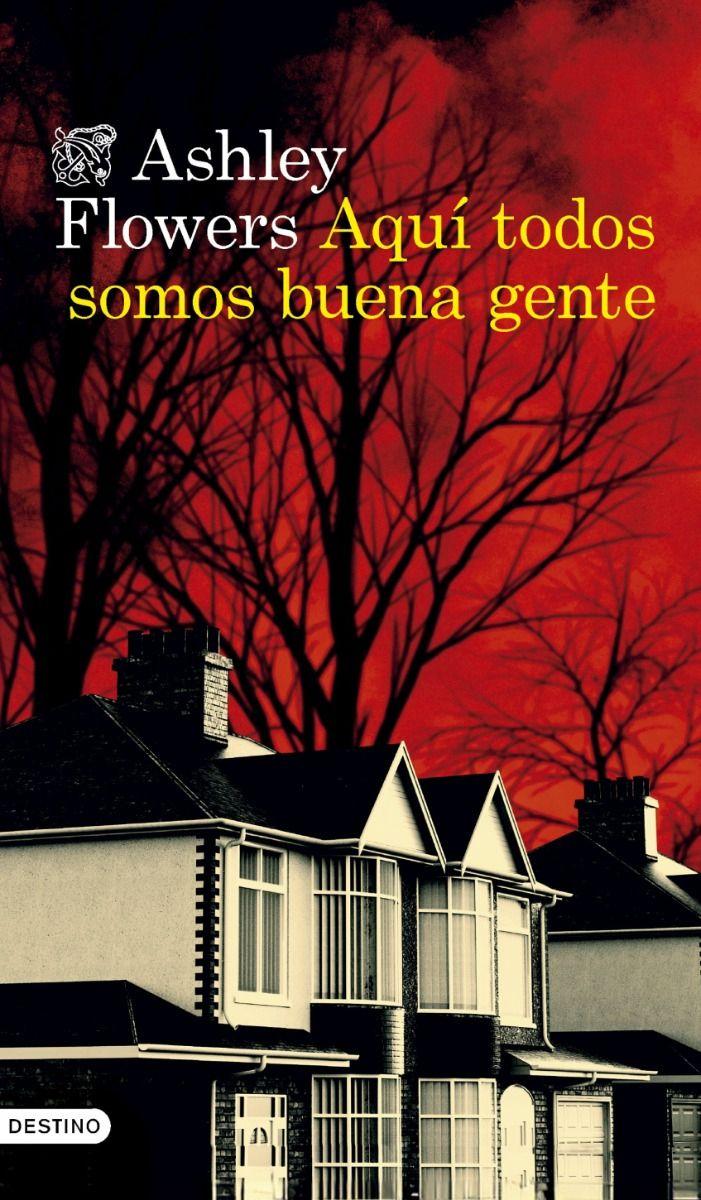 Libro Aquí todos somos buena gente - Ashley Flowers-0