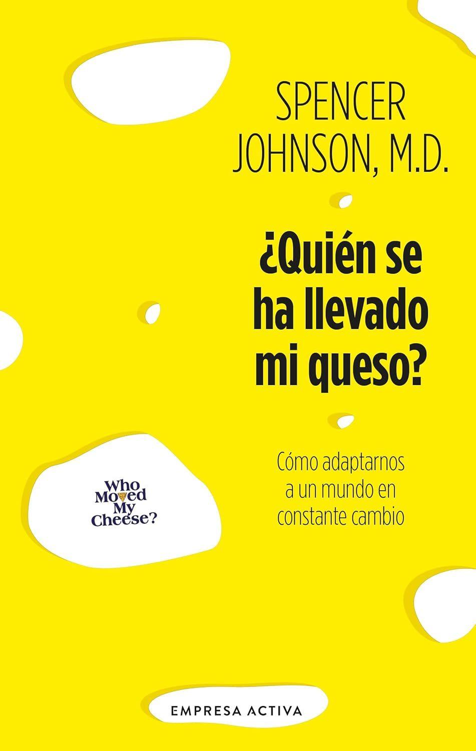 Libro ¿Quién se ha llevado mi queso? - Spencer Johnson-0