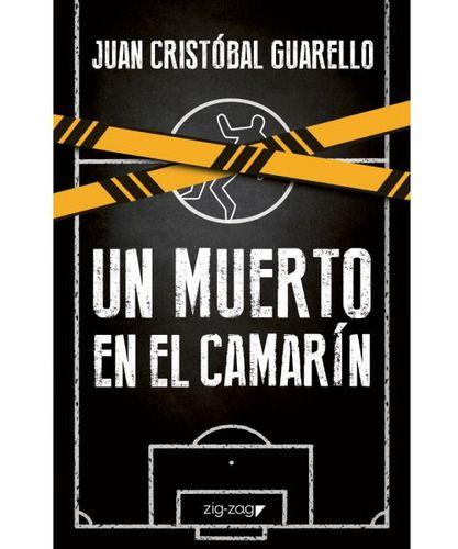 Libro Un Muerto En El Camarín - Juan Cristóbal Guarello-0