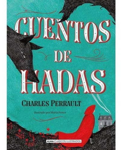 Cuentos De Hadas - Alma Ilustrado - Charles Perrault-0