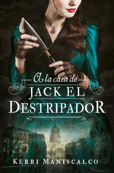 Libro A la caza de jack el destripador - Kerri Maniscalco-0